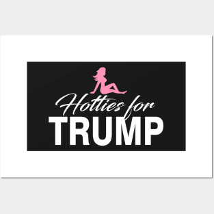 Hotties For Trump 2016 Posters and Art